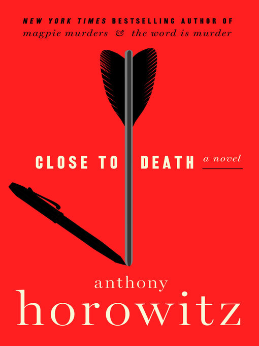 Title details for Close to Death by Anthony Horowitz - Wait list